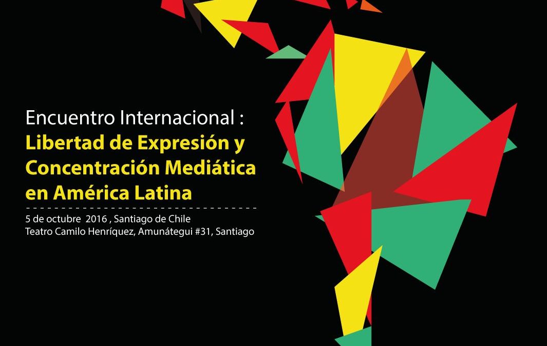 Encuentro Internacional sobre Libertad de Expresión y Concentración Mediática en Chile